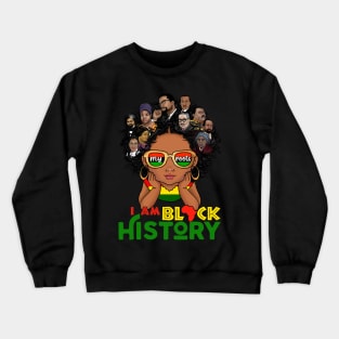 I Am Black History My Roots Black Pride African American BHM Crewneck Sweatshirt